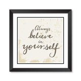 Always believe in yourself