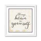 Always believe in yourself