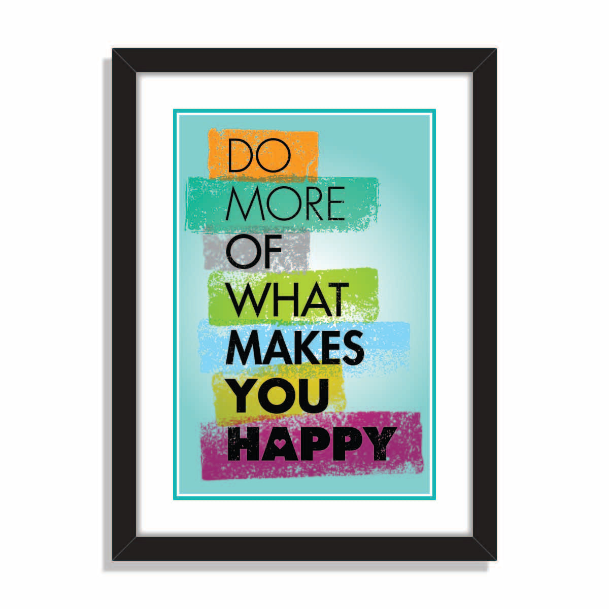 Do more of what makes you happy