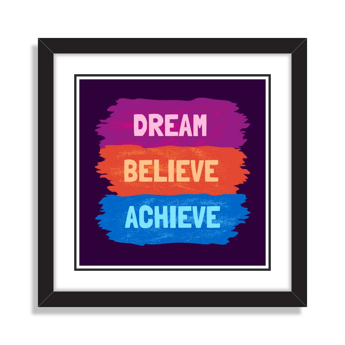 Dream Believe Achieve