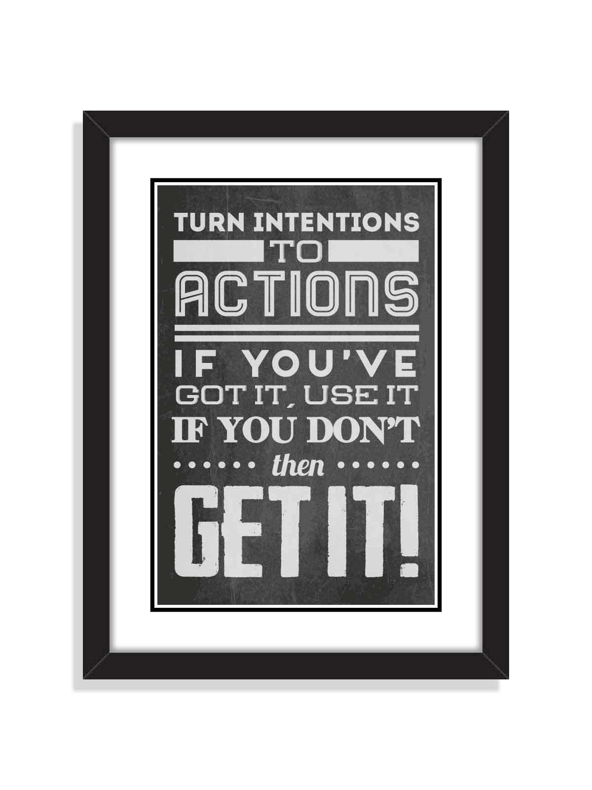 Turn Intentions to Actions