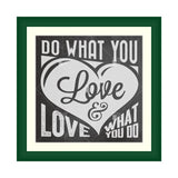 Do What You Love & Love What You Do